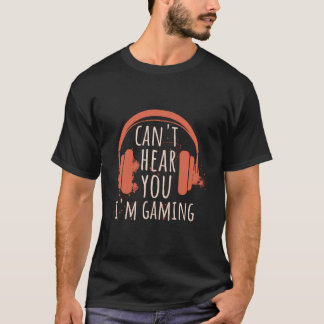 Funny Gamer Christmas Gift Headset Can'T Hear You T-Shirt