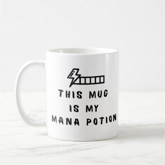 Funny Gamer Coffee Mug This Mug Is My Mana Potion 