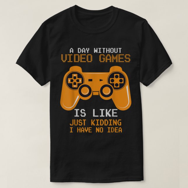 Funny Gamer Controller Quote Design T-Shirt (Design Front)
