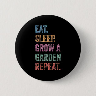 Funny Gamer Eat Sleep Grow A Garden Repeat Vintage 2 Inch Round Button