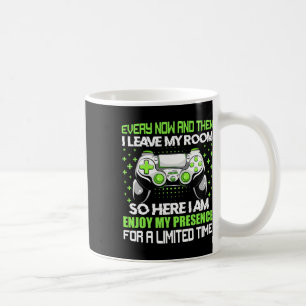 Funny Gamer Every Now And Then I Leave My Room Gam Coffee Mug