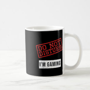 Funny Gamer Gift - Do Not Disturb I'm Gaming - Ide Coffee Mug