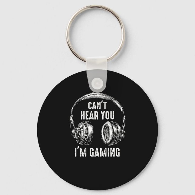 Funny Gamer Gift Headset Can't Hear You I'm Gaming Keychain (Front)