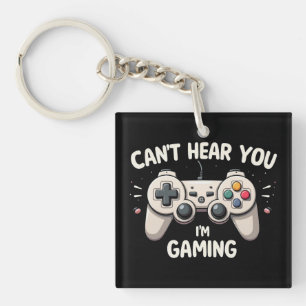 Funny Gamer I Can't Hear You I'm Gaming Keychain