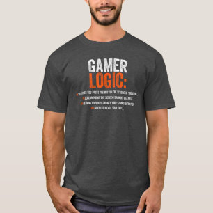 Funny Gamer Logic Saying Motif for Video Players T-Shirt