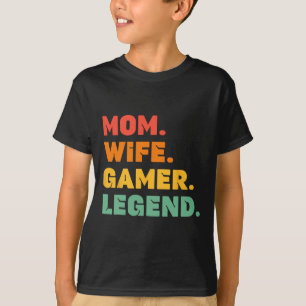 Funny Gamer Mom Wife Gamer Legend Gaming Women Vid T-Shirt