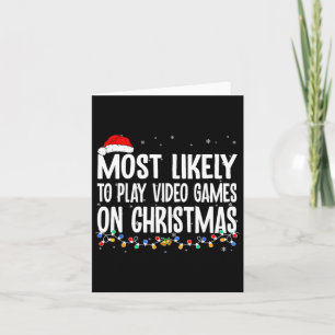 Funny Gamer Most Likely To Play Video Games On Chr Card