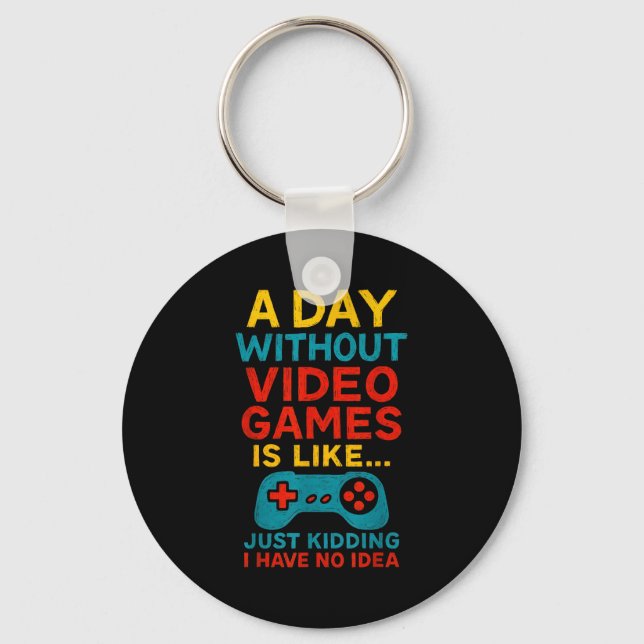 Funny Gamer Saying Graphic Tee Men Boys Teens Vide Keychain (Front)