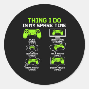 Funny Gamer Things I Do In My Spare Time Gaming Classic Round Sticker