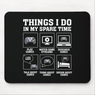 Funny Gamer Things I Do In My Spare Time Gaming Mouse Pad