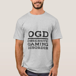 Funny Gamers T-shirt for Obsessive Gaming Disorder