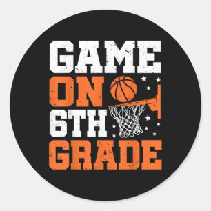 Funny Games On Sixth Grade Basketball First Day Of Classic Round Sticker