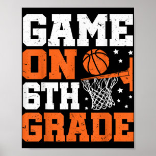 Funny Games On Sixth Grade Basketball First Day Of Poster