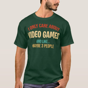 Funny Gaming For Men I Only Care About Video Game T-Shirt