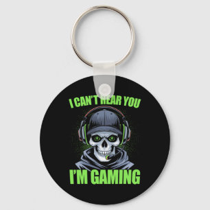 Funny Gaming I Can't Hear You I'm Gaming Gamer Ske Keychain