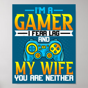Funny Gaming Lover Husband Gamer Fear Poster