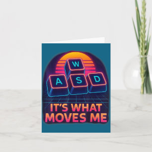 Funny Gaming Quote Wasd Its What Moves Me Cool Pc Card