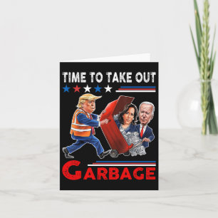 Funny Garbage For Trump 2024 - Time To Take Out Th Card