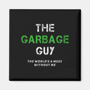 Funny Garbage Man Saying Trash Man Garbage Truck D Magnet