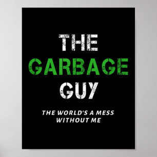 Funny Garbage Man Saying Trash Man Garbage Truck D Poster