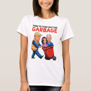 Funny Garbyge For Trump 2024 - Time To Take Out Th T-Shirt