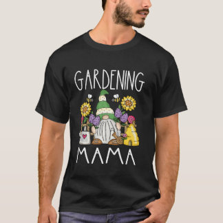 Funny Garden Gnome Gardening Mama Mom Mother Garde T-Shirt