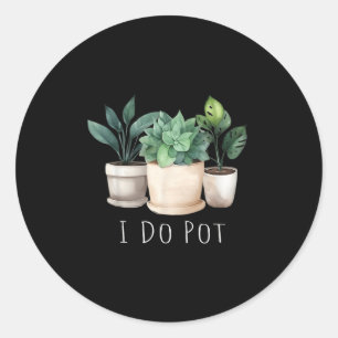 Funny Gardening Designs I Do T Garden - Uni-adults Classic Round Sticker