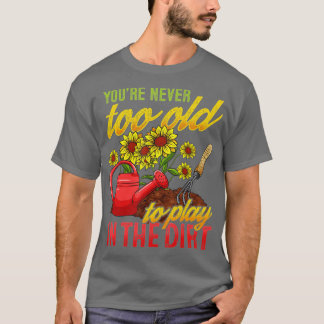 Funny Gardening Plants Gardener Gift  T-Shirt