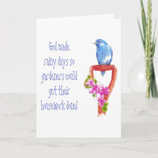 Funny Gardening Quote, Bluebird Card (Front)