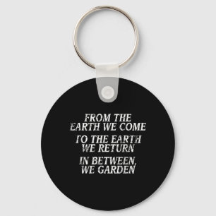 Funny Gardening Shirt For Men Women Humourous Joke Keychain