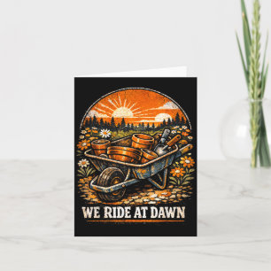 Funny Gardening Wheel Barrow Ride at Dawn Mothers Card