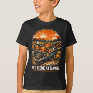 Funny gardening wheel barrow ride at dawn mother's T-Shirt