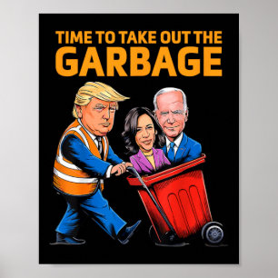 Funny Garge For Trump 2024 - Time To Take Out The  Poster
