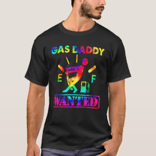 Funny Gas Daddy Wanted Gas Daddy Pride Gas Prices T-Shirt