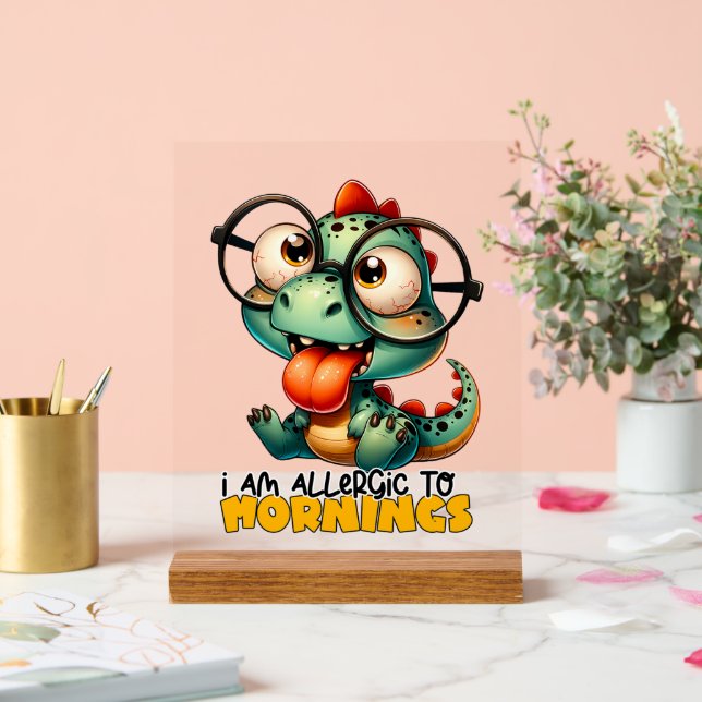 Funny Gator allergic mornings word art Acrylic Sign (Wedding)