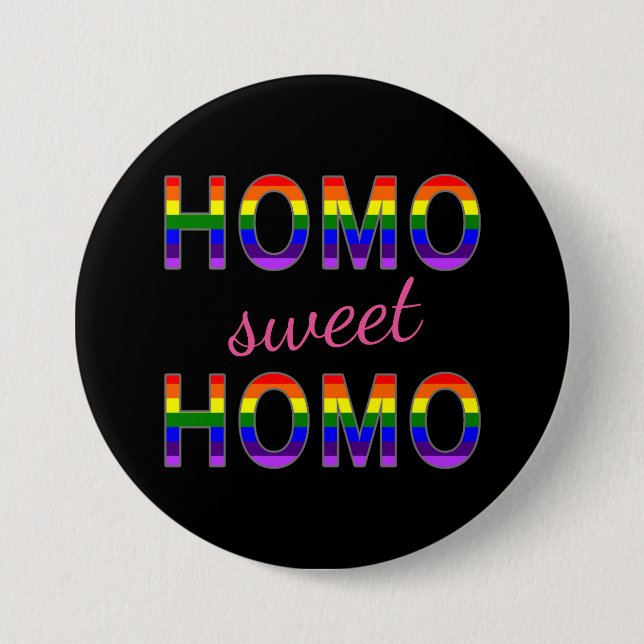 Funny Gay Homo Sweet Homo Rainbow Colours 3 Inch Round Button (Front)