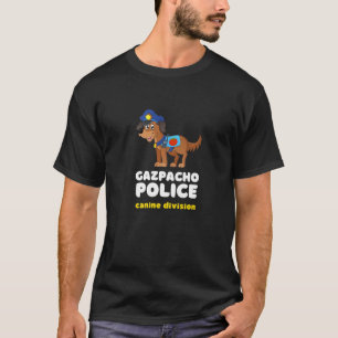 Funny Gazpacho Police Dog Politics Congress Greene T-Shirt