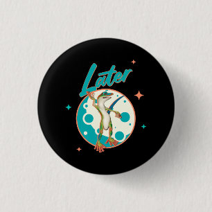 Funny Gecko Later Procrastination Humour 1 Inch Round Button