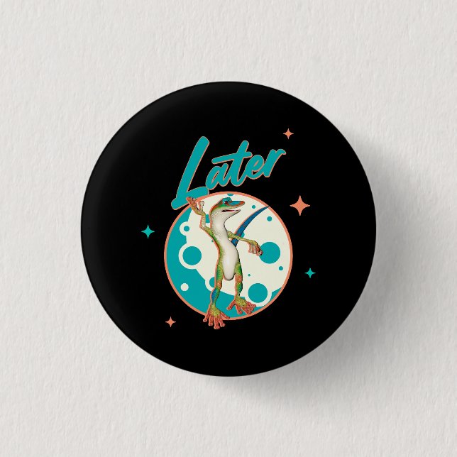 Funny Gecko Later Procrastination Humour 1 Inch Round Button (Front)