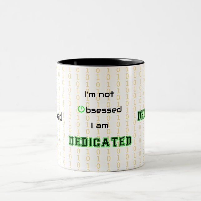 Funny geek dedicated not obsessed Two-Tone coffee mug (Center)