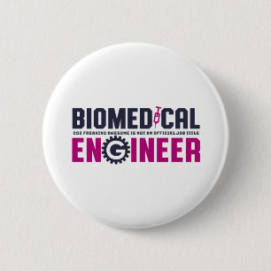 Funny Geek Engineer Biomedical Engineering Major 2 Inch Round Button