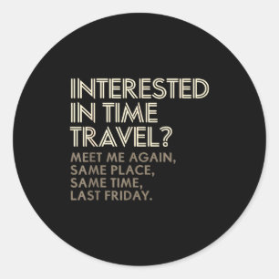 Funny Geek Gift Time Travel Paradox Classic Round Sticker