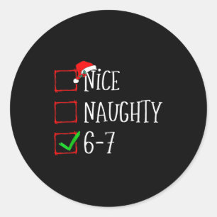 Funny Gen Alpha 6-7 Meme Nice Naughty 67 Christmas Classic Round Sticker