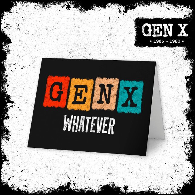 Funny Gen X Generation X Gen Xer Gen X Whatever Card (Creator Uploaded)