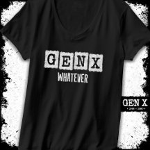 Funny Gen X Generation X Gen Xer Gen X Whatever
