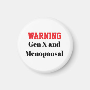 Funny Gen X Menopausal magnet