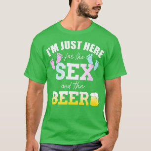 Funny gender reveal Im here just for the and the b T-Shirt
