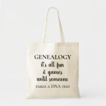 Funny Genealogy DNA Test Family History Tote Bag<br><div class="desc">This funny tote bag is perfect for carrying all of your genealogy or family reunion paperwork. The design features the words, "GENEALOGY it's all fun & games until someone takes a DNA test. Thanks for stopping by www.zazzle.com/DNAResults. ©Karen Hall for DNAResults at Zazzle. Click "below on "View their Store" to...</div>