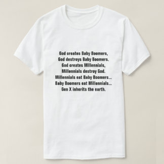 Funny Generation X Baby Boomer Millennial Joke T-Shirt