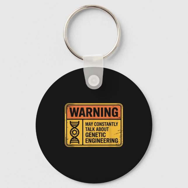 Funny Genetic Engineering Warning Sign Bioengineer Keychain (Front)